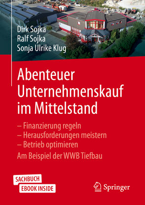 Abenteuer Unternehmenskauf im Mittelstand von Klug,  Sonja Ulrike, Sojka,  Dirk, Sojka,  Ralf