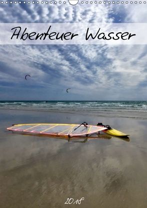 Abenteuer Wasser (Wandkalender 2018 DIN A3 hoch) von Falke,  Manuela