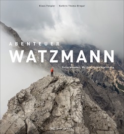 Abenteuer Watzmann von Fengler,  Klaus, Thoma-Bregar,  Kathrin