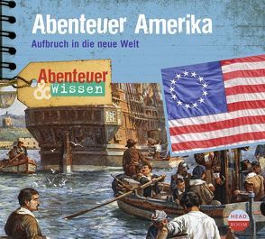 Abenteuer & Wissen: Abenteuer Amerika von Bärmann,  Christian, Singer,  Theresia