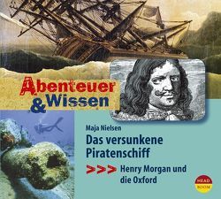 Abenteuer & Wissen: Das versunkene Piratenschiff von Nielsen,  Maja, Singer,  Theresia