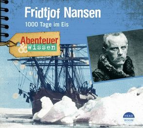 Abenteuer & Wissen: Fridtjof Nansen von Singer,  Theresia, Wakonigg,  Daniela