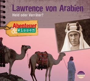 Abenteuer & Wissen: Lawrence von Arabien von Singer,  Theresia, Steudtner,  Robert