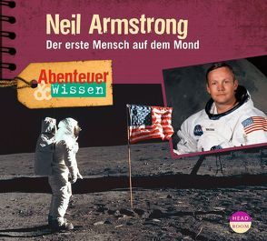 Abenteuer & Wissen: Neil Armstrong von Koppelmann,  Viviane, Singer,  Theresia