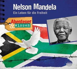 Abenteuer & Wissen: Nelson Mandela von Drexler,  Ralf, El-Fayoumy,  Oliver, Fischer,  Kerstin, Hallwachs,  Hans Peter, Hempel,  Berit, Kamphans,  Simon, u.v.a.