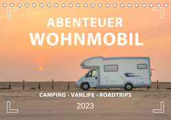 Abenteuer Wohnmobil – Camping, Vanlife, Roadtrips (Tischkalender 2023 DIN A5 quer) von Weigt,  Mario