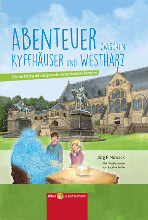 Abenteuer zwischen Kyffhäuser und Westharz von Nowack,  Jörg F., Pohle,  Sabrina