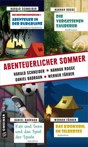 Abenteuerlicher Sommer von Badraun,  Daniel, Färber,  Werner, Rogge,  Nannah, Schneider,  Harald