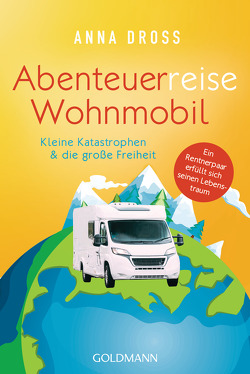 Abenteuerreise Wohnmobil von Dross,  Anna