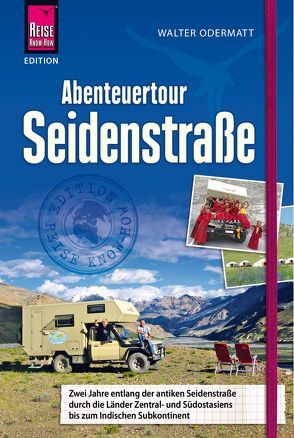 Abenteuertour Seidenstraße von Walter,  Odermatt