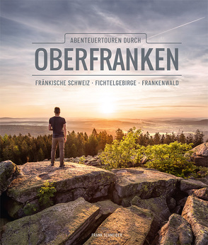 Abenteuertouren durch Oberfranken von Schneider,  Frank