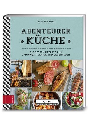 Yummy! Abenteurerküche von Klug,  Susanne