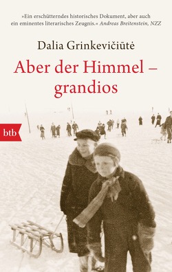 Aber der Himmel – grandios von Grinkevičiutė,  Dalia, Muschick,  Vytene