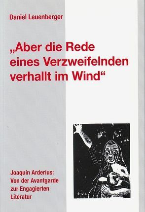 „Aber die Rede eines Verzweifelnden verhallt im Wind“ von Leuenberger,  Daniel