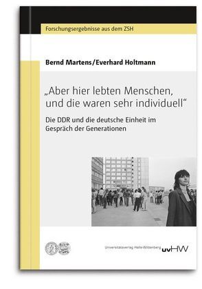 „Aber hier lebten Menschen, und die waren sehr individuell“ von Holtmann,  Everhard, Martens,  Bernd