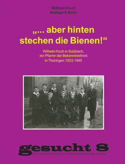 „… aber hinten stechen die Bienen!“ von Koch,  Hildegard, Koch,  Wilhelm