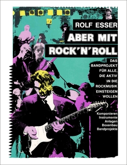 Aber mit Rock´n´Roll von Esser,  Rolf