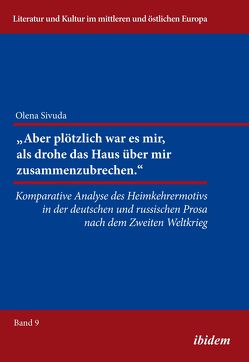 „Aber plötzlich war mir, als drohe das Haus über mir zusammenzubrechen.“ von Ibler,  Reinhard, Sivuda,  Olena