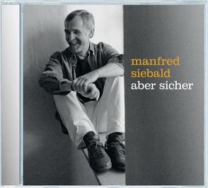 Aber sicher von Siebald,  Manfred, Staiger,  Manfred