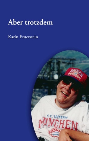 Aber trotzdem von Feuerstein,  Karin