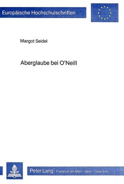 Aberglaube bei O’Neill von Seidel,  Margot