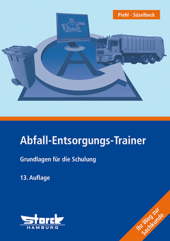 Abfall-Entsorgungs-Trainer von Piehl,  Thorsten, Süselbeck,  Gerhard