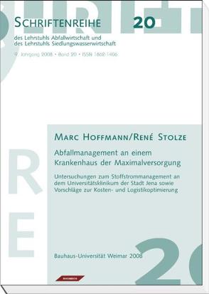 Abfallmanagement an einem Krankenhaus der Maximalversorgung von Bidlingmaier,  Werner, Hoffmann,  Marc, Londong,  Jörg, Stolze,  René