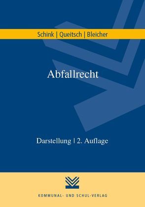 Abfallrecht von Bleicher,  Ralf, Queitsch,  Peter, Schink,  Alexander