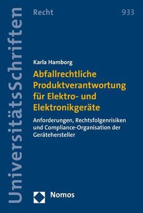 Abfallrechtliche Produktverantwortung für Elektro- und Elektronikgeräte von Hamborg,  Karla