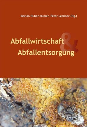 Abfallwirtschaft & Abfallentsorgung von Huber-Humer,  Marion, Lechner,  Peter