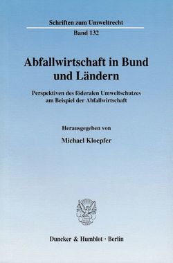 Abfallwirtschaft in Bund und Ländern. von Kloepfer,  Michael