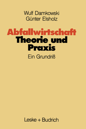 Abfallwirtschaft Theorie und Praxis von Damkowski,  Wulf, Elsholz,  Günter
