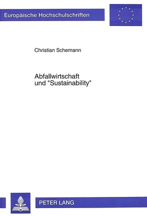 Abfallwirtschaft und «Sustainability» von Schemann,  Christian