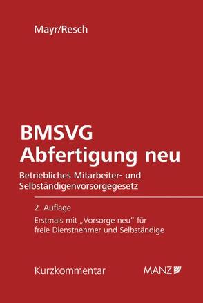 Abfertigung neu BMSVG von Mayr,  Klaus, Resch,  Reinhard