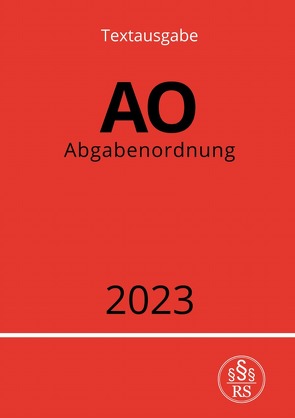 Abgabenordnung – AO 2023 von Studier,  Ronny