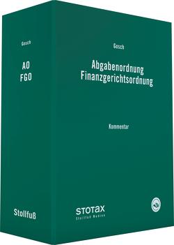 Abgabenordnung Finanzgerichtsordnung Kommentar von Gosch,  Dietmar