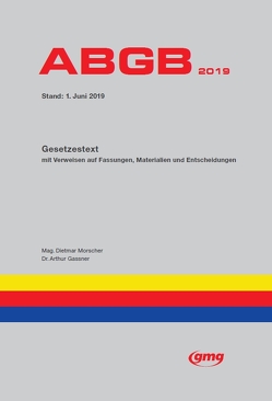 ABGB (Allgemeines Bürgerliches Gesetzbuch des Fürstentums Liechtenstein) von Gassner,  Arthur, Morscher,  Dietmar