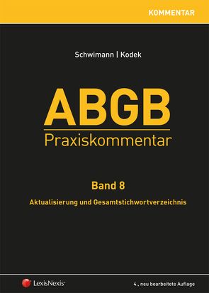 ABGB Praxiskommentar – Band 8 von Kodek,  Georg E., Kolmasch,  Wolfgang, Schwimann,  Michael