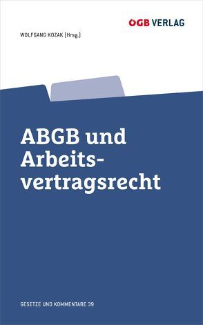 ABGB und Arbeitsvertragsrecht von Kozak,  Wolfgang