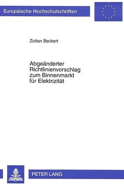 Abgeänderter Richtlinienvorschlag zum Binnenmarkt für Elektrizität von Beckert,  Zoltan