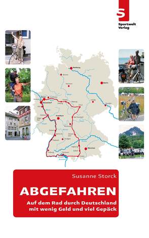 ABGEFAHREN – Auf dem Rad durch Deutschland von Storck,  Susanne