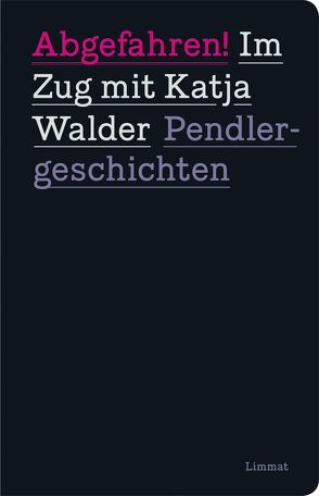 Abgefahren! Im Zug mit Katja Walder von Kusito,  @, Walder,  Katja