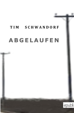 Abgelaufen von Schwandorf,  Tim