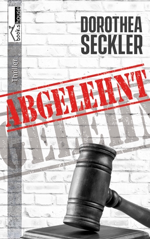 Abgelehnt von Seckler,  Dorothea