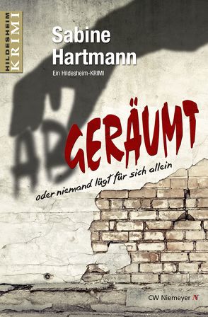Abgeräumt oder niemand lügt für sich allein von Hartmann,  Sabine