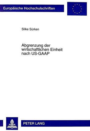 Abgrenzung der wirtschaftlichen Einheit nach US-GAAP von Sürken,  Silke