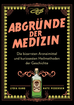 Abgründe der Medizin von Kang,  Lydia, Pedersen,  Nate