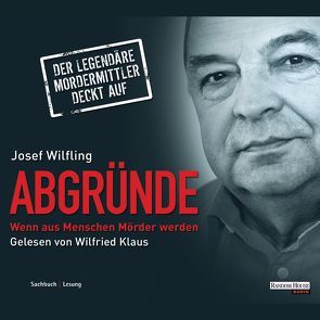 Abgründe von Klaus,  Wilfried, Wilfling,  Josef