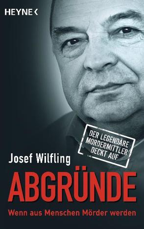 Abgründe von Wilfling,  Josef