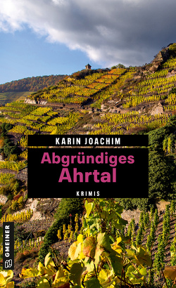Abgründiges Ahrtal von Joachim,  Karin